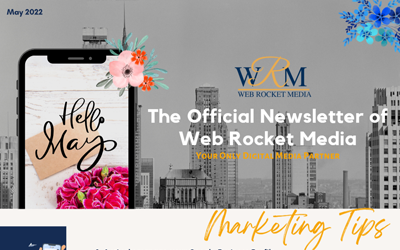 Newsletter May 2022 | Web Rocket Media | Marketing Tips